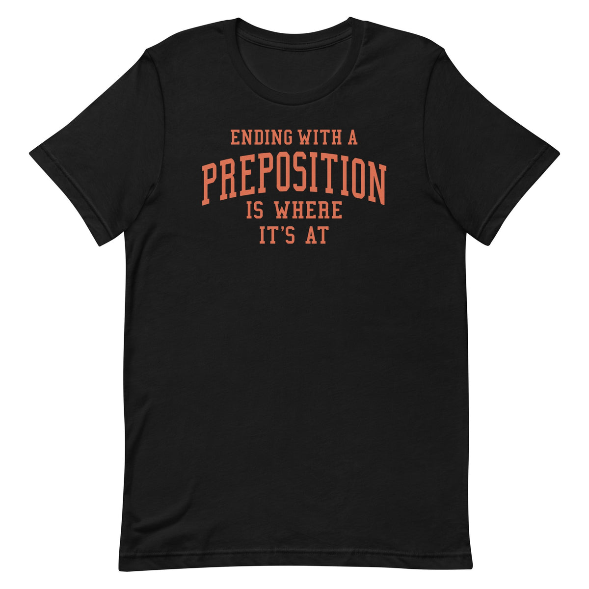 Ending With A Preposition Is Where It's At Men's Signature product image 2