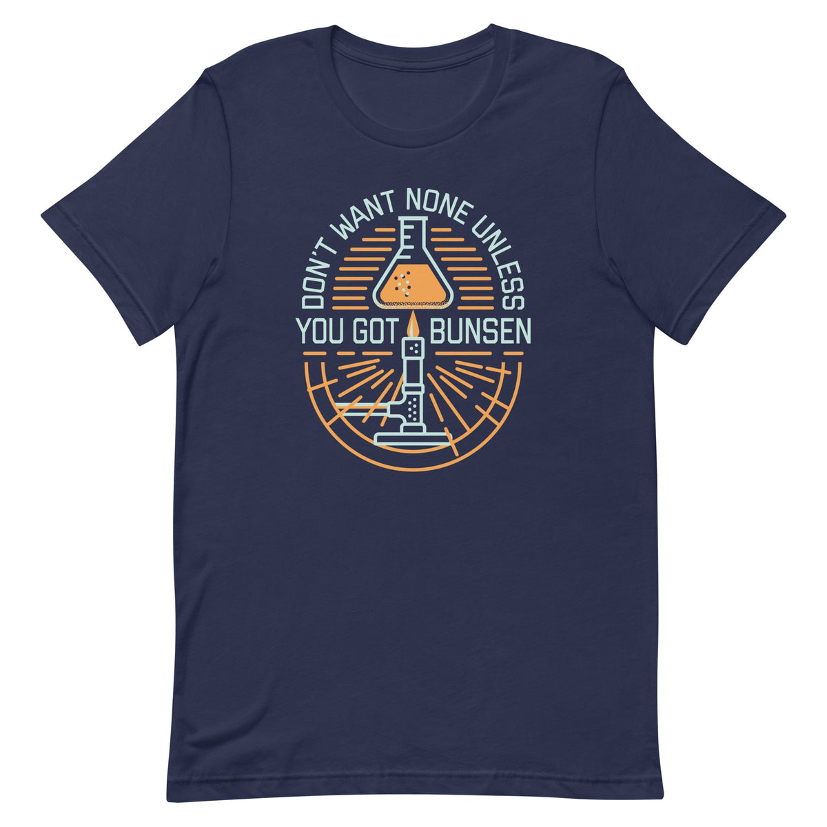 Don't Want None Unless You Got Bunsen Men's Signature Tee product image 2