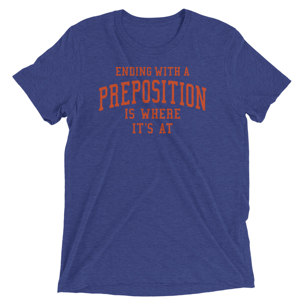 Ending With A Preposition Is Where It's At Men's Tri-Blend product image 3