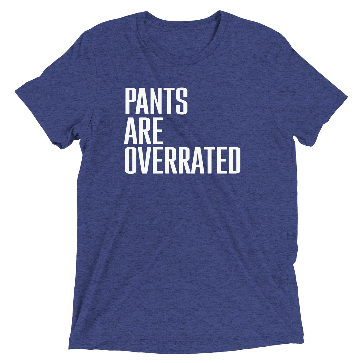 Pants Are Overrated Men's Tri-Blend Tee product image 5
