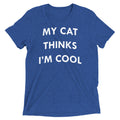 My Cat Thinks I'm Cool Men's Tri-Blend Tee product image 1