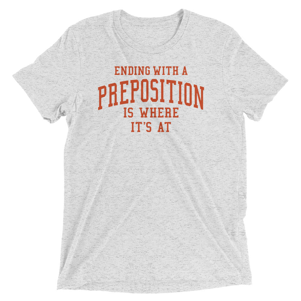 Ending With A Preposition Is Where It's At Men's Tri-Blend product image 1