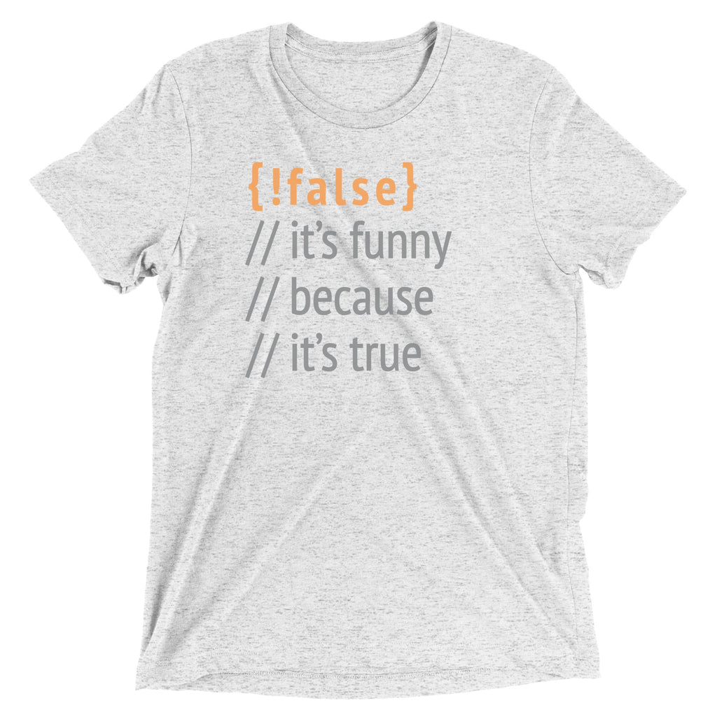 It's Funny Because True Men's Tri-Blend Tee product image 5
