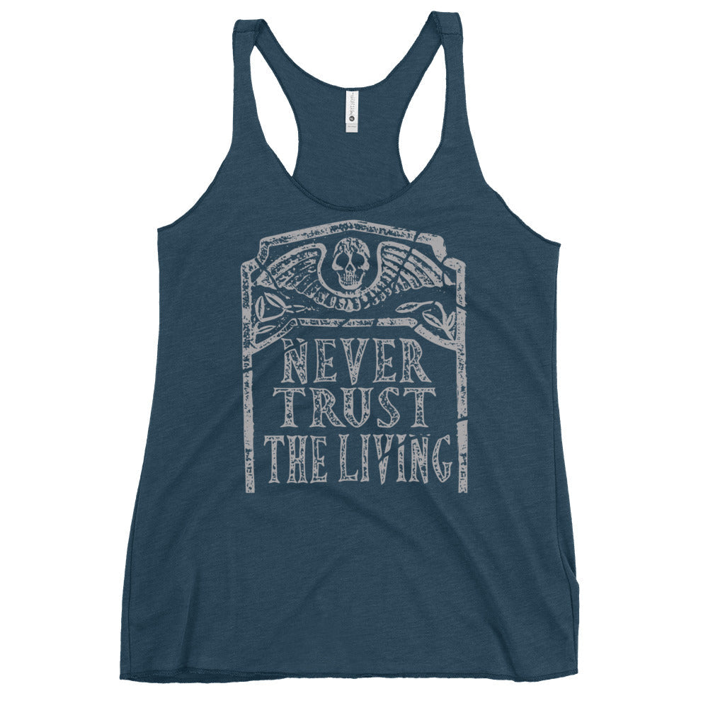 Never Trust The Living Women's Racerback Tank