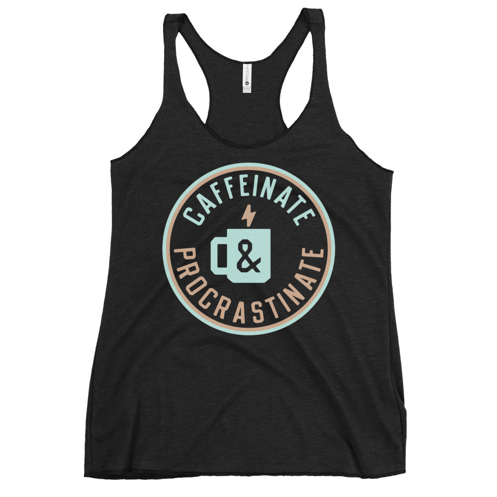 Caffeinate And Procrastinate Women's Racerback Tank