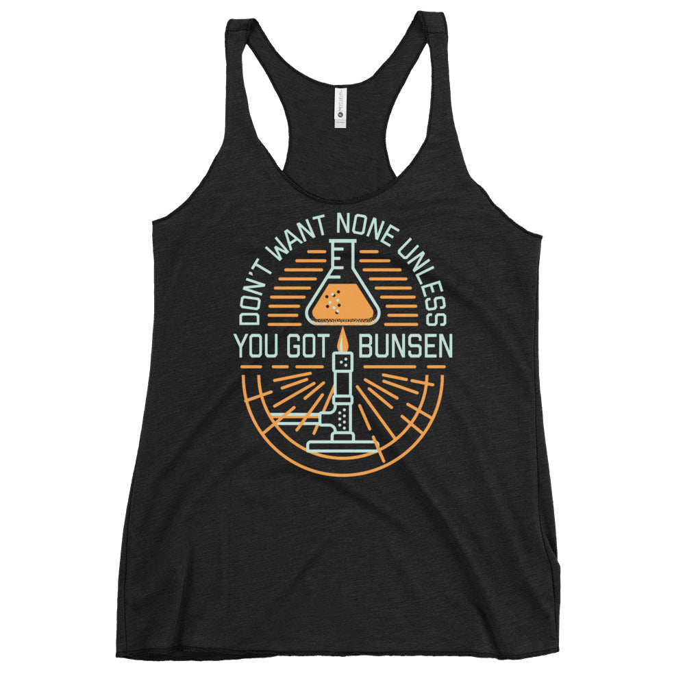 Don't Want None Unless You Got Bunsen Women's Racerback Tank