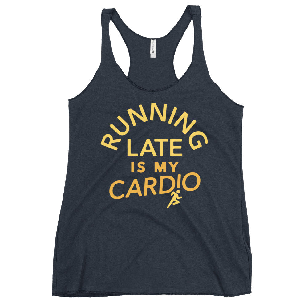 Running Late Is My Cardio Women's Racerback Tank