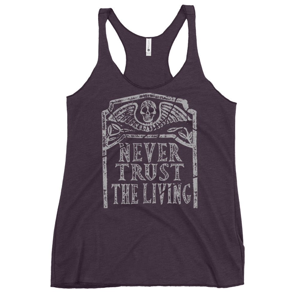 Never Trust The Living Women's Racerback Tank