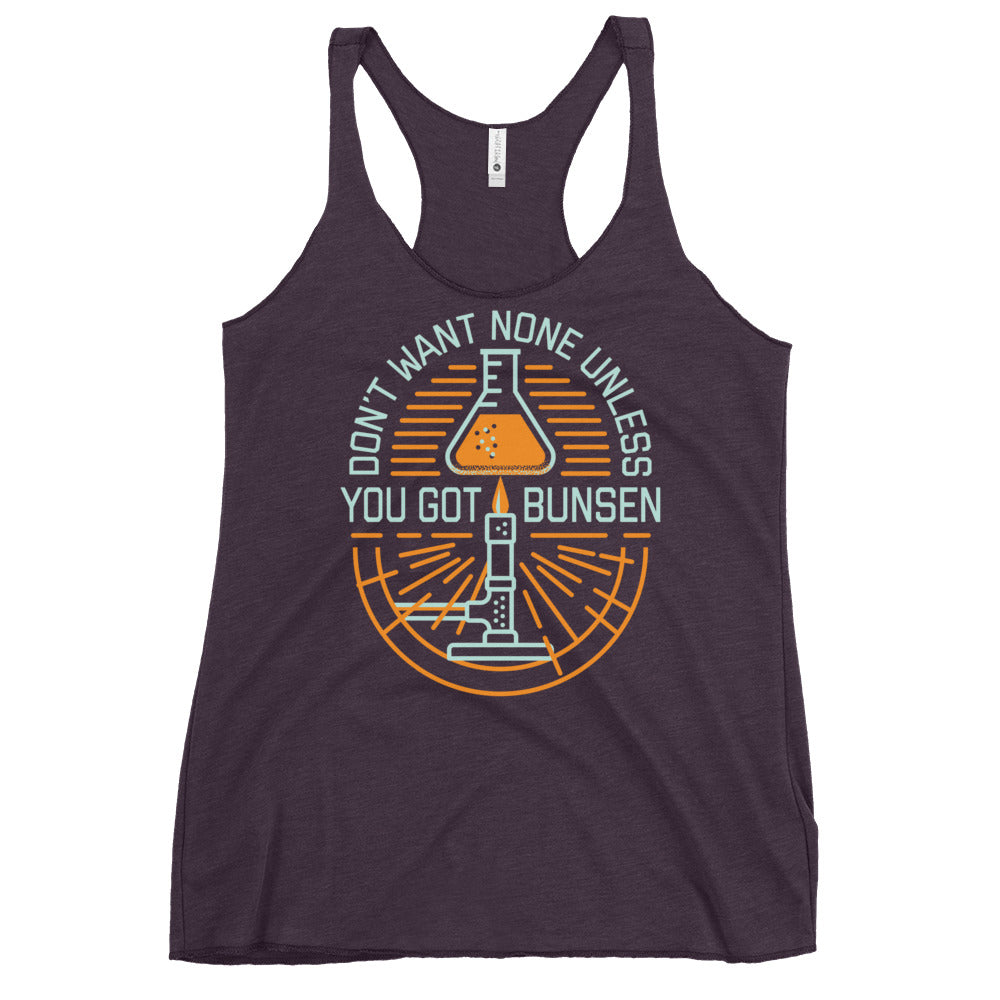 Don't Want None Unless You Got Bunsen Women's Racerback Tank