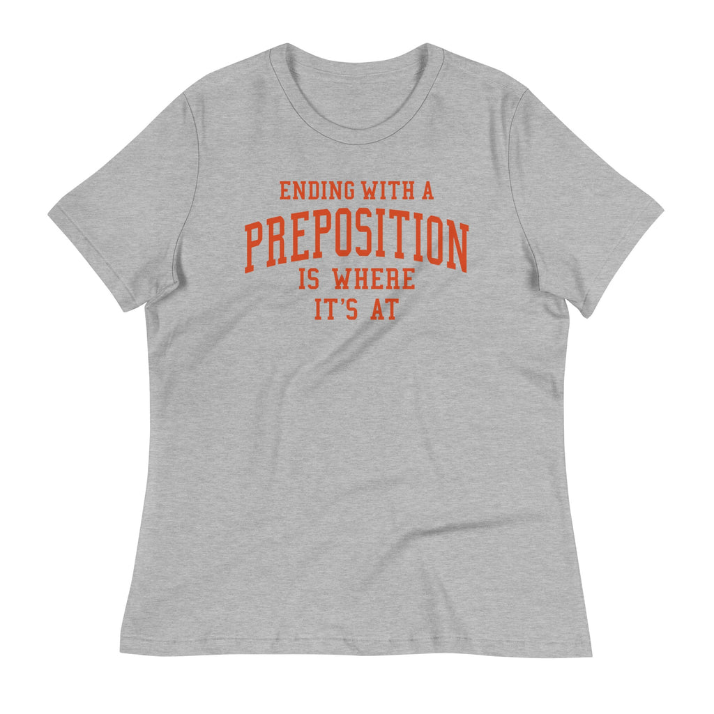 Ending With A Preposition Is Where It's At Women's product image 1