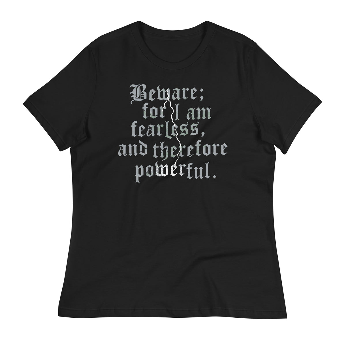 Beware; For I Am Fearless, And Therefore Powerful Women's product image 1