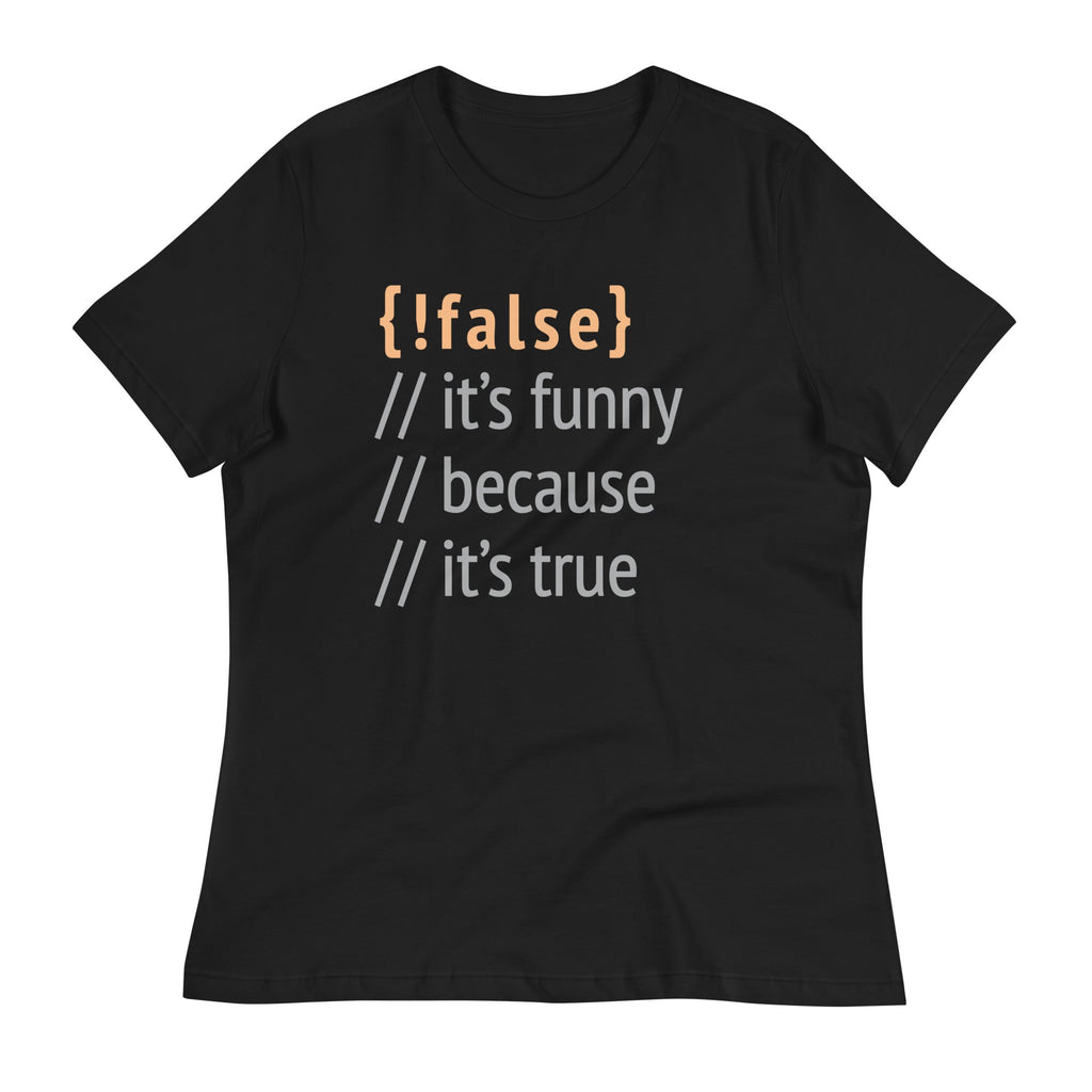 It's Funny Because True Women's Signature Tee product image 1