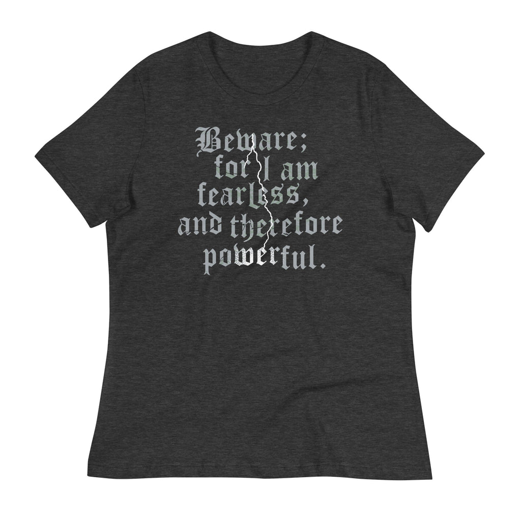 Beware; For I Am Fearless, And Therefore Powerful Women's product image 2
