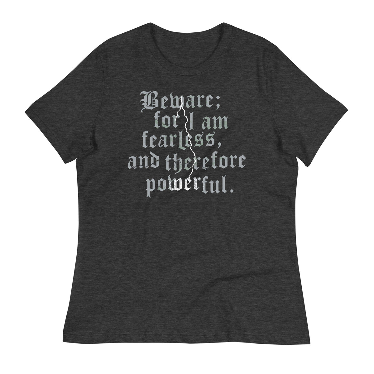 Beware; For I Am Fearless, And Therefore Powerful Women's product image 2