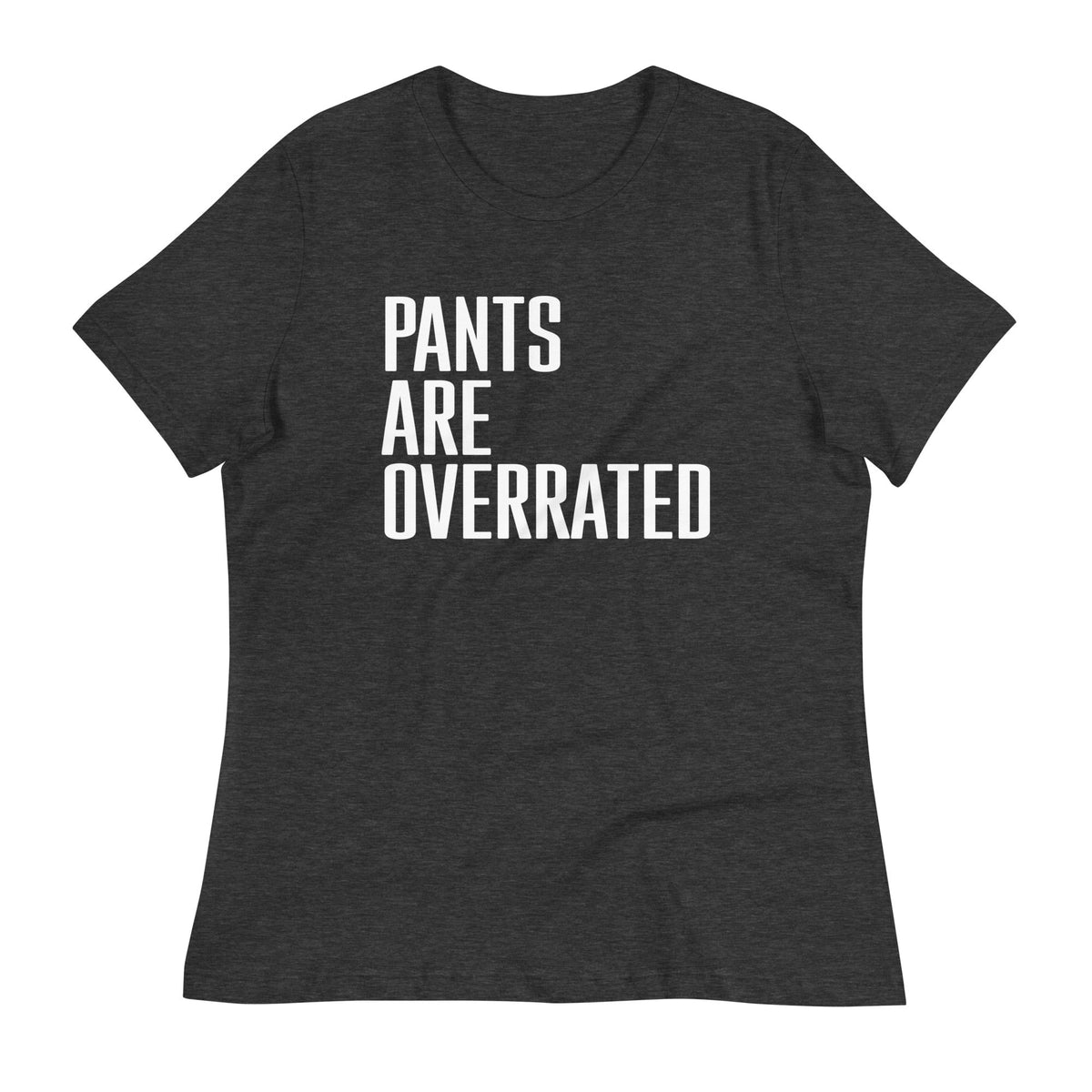 Pants Are Overrated Women's Signature Tee product image 3