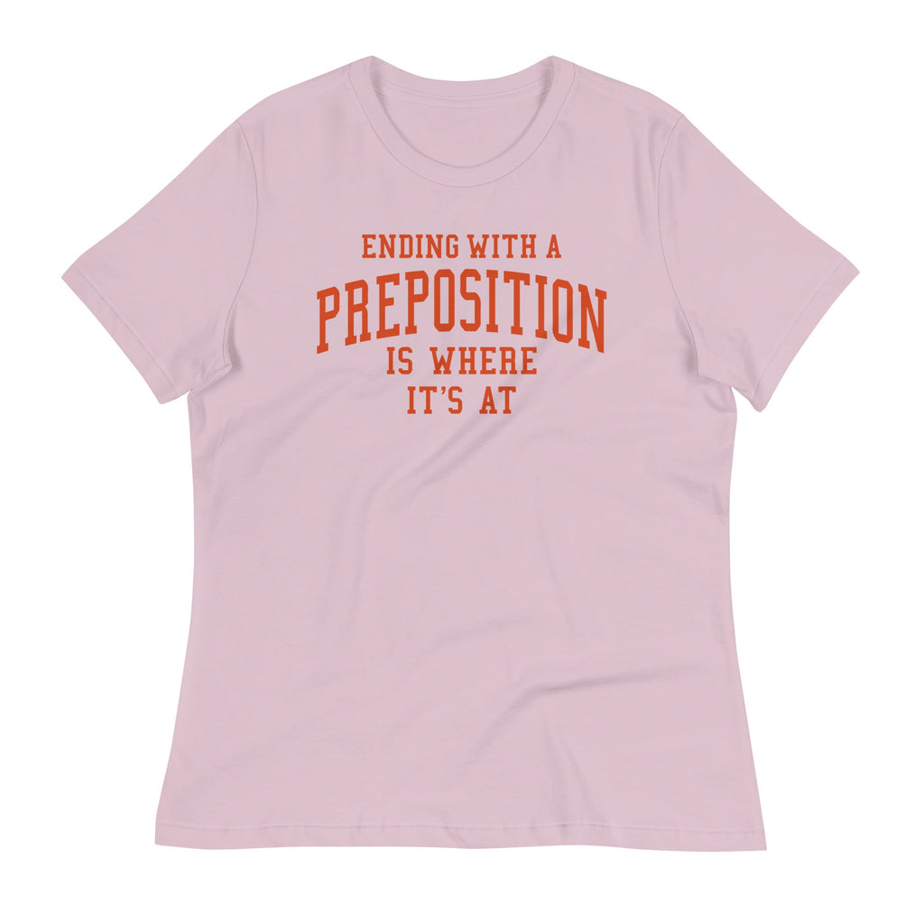 Ending With A Preposition Is Where It's At Women's product image 4