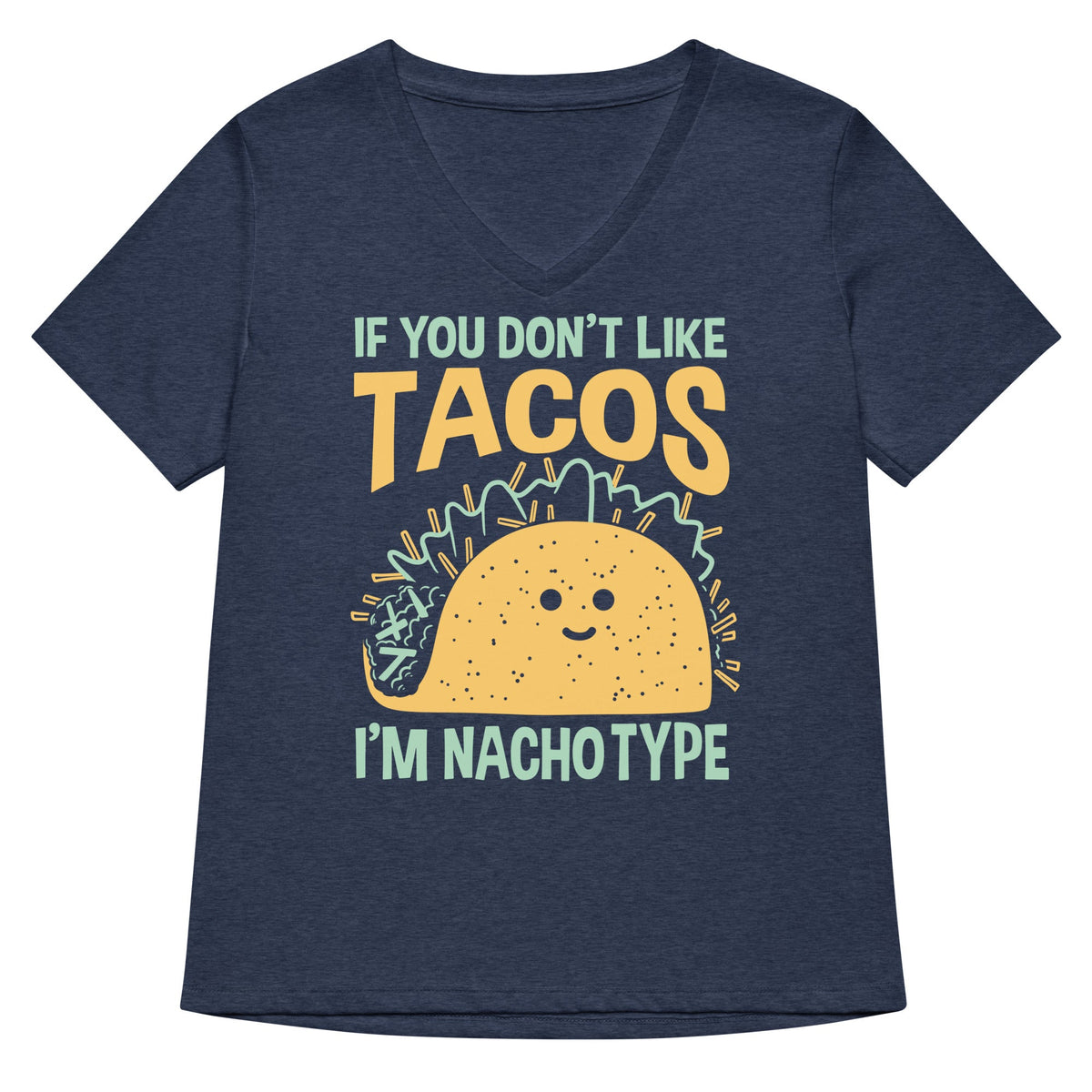 I'm Nacho Type Women's V-Neck Tee product image 1