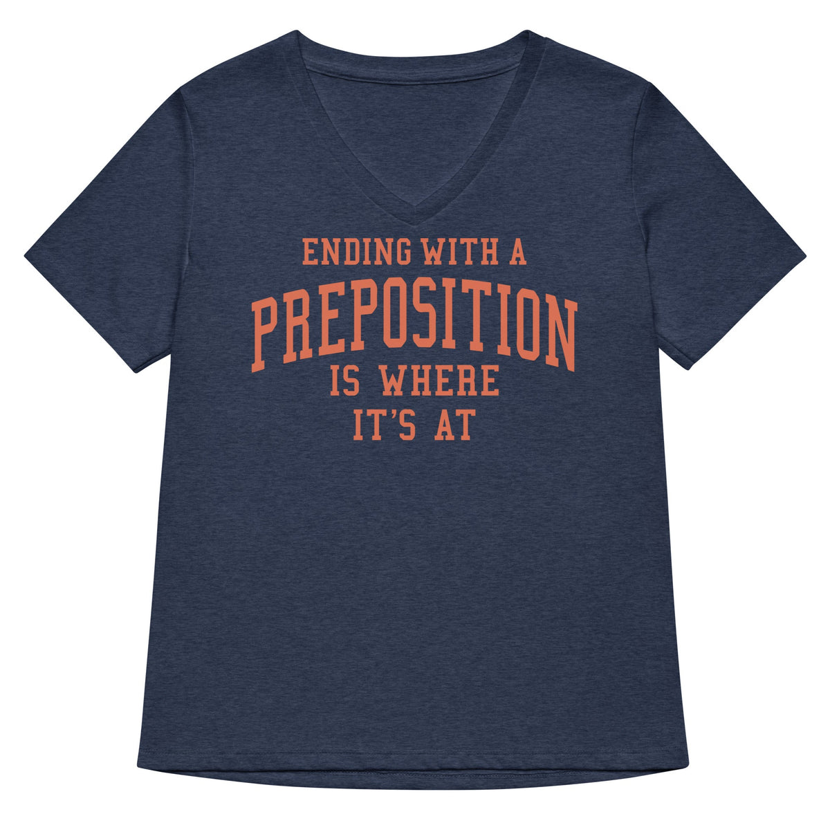 Ending With A Preposition Is Where It's At Women's V-Neck product image 2