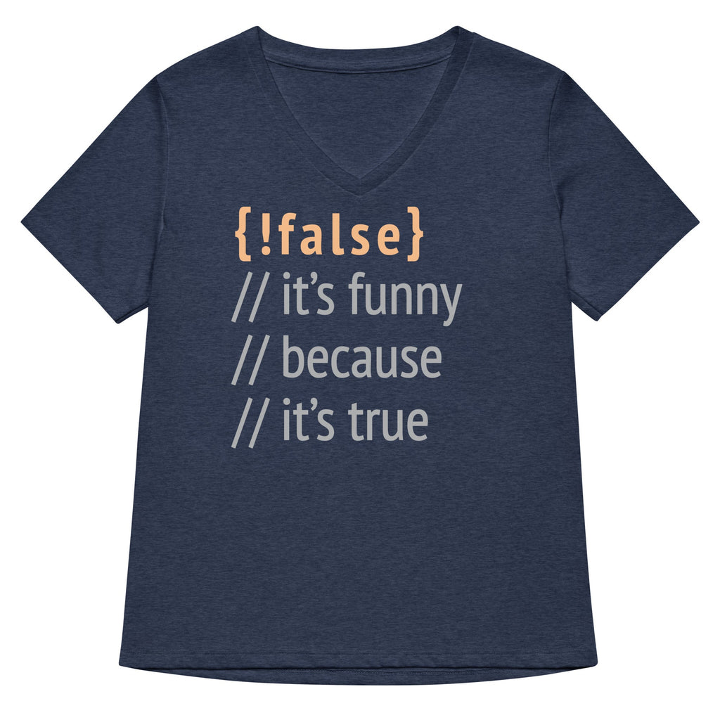 It's Funny Because True Women's V-Neck Tee product image 2