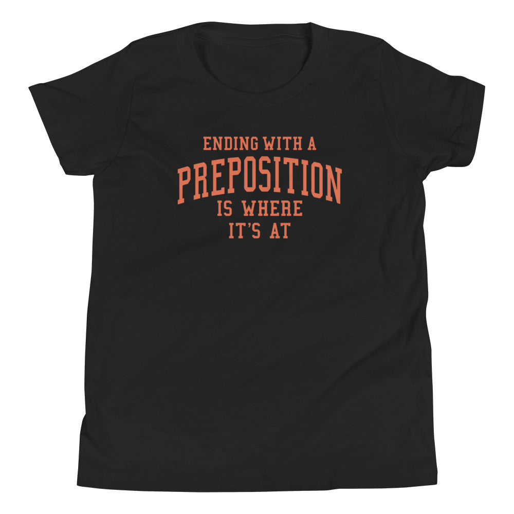 Ending With A Preposition Is Where It's At Kid's Youth Tee product image 4