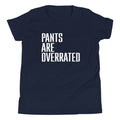 Pants Are Overrated Kid's Youth Tee product image 1