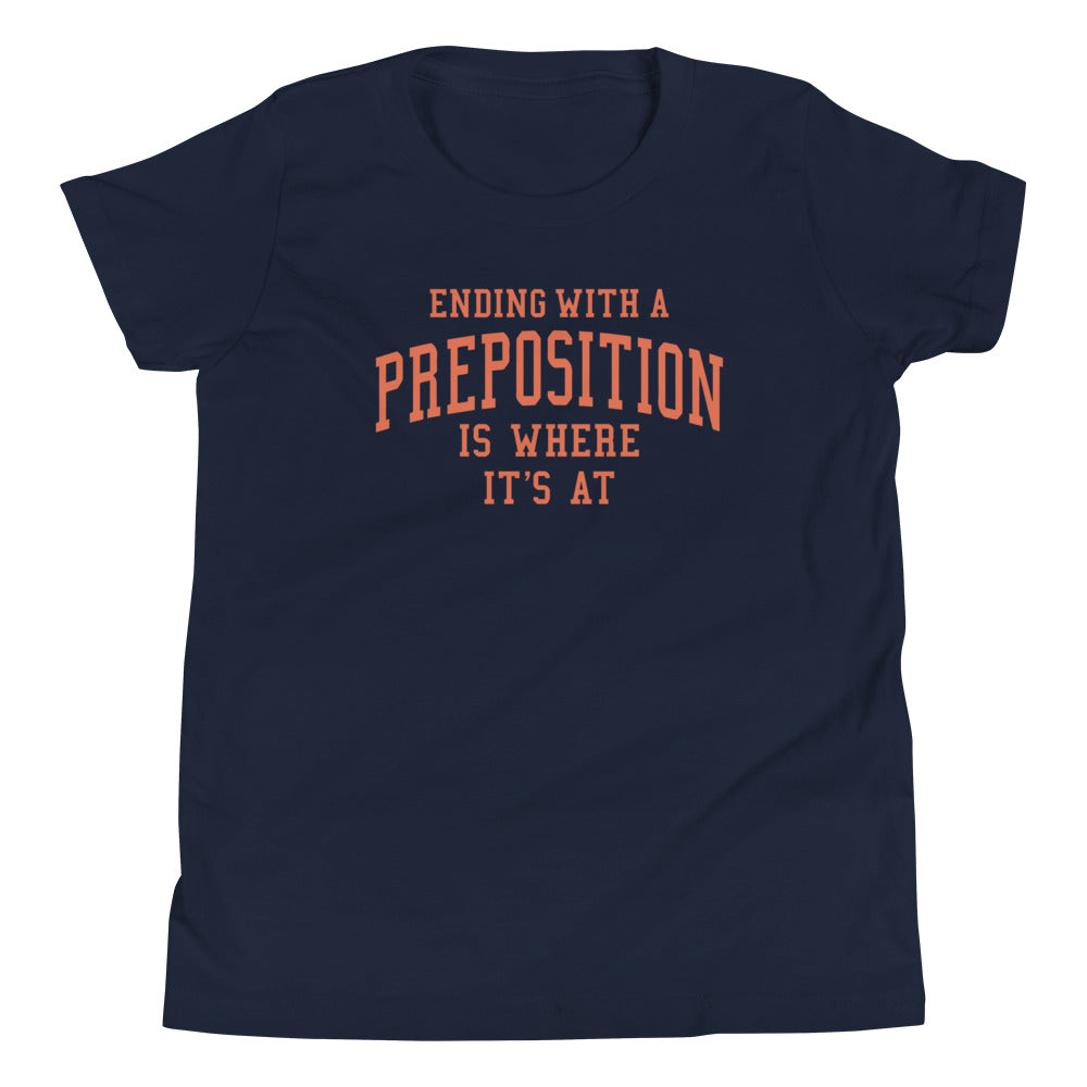 Ending With A Preposition Is Where It's At Kid's Youth Tee product image 2
